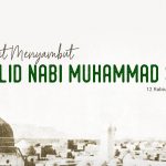 Maulid Nabi Muhammad SAW – 12 Rabiul Awal 1442H